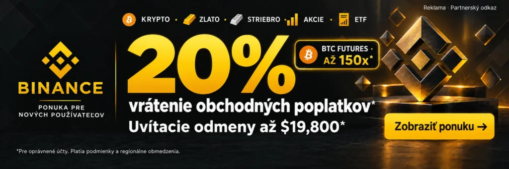 Binance. KRYPTO · ZLATO · STRIEBRO · AKCIE · ETF. 20% vrátenie obchodných poplatkov*. Uvítacie odmeny až $19,800*. BTC FUTURES · AŽ 150x*. *Pre oprávnené účty. Platia podmienky a regionálne obmedzenia.